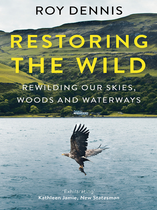 Title details for Restoring the Wild by Roy Dennis - Available